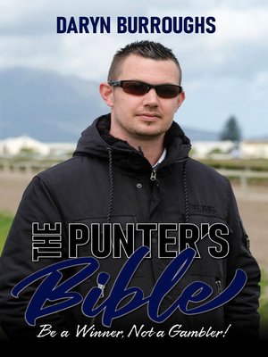 cover image of The Punter's Bible Be a Winner, Not a Gambler!